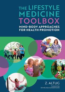 The Lifestyle Medicine Toolbox Mind-body Approaches for Health Promotion