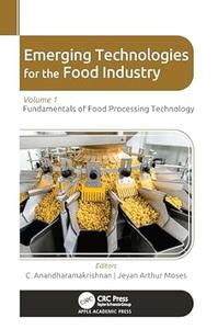 Emerging Technologies for the Food Industry Volume 1