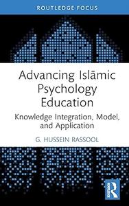 Advancing Islamic Psychology Education Knowledge Integration, Model, and Application