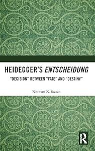 Heidegger’s Entscheidung Decision Between Fate and Destiny