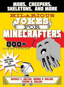 Hilarious Jokes for Minecrafters Mobs, Zombies, Skeletons, and More