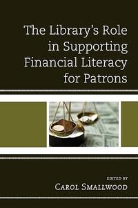 The Library’s Role in Supporting Financial Literacy for Patrons
