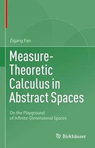 Measure–Theoretic Calculus in Abstract Spaces