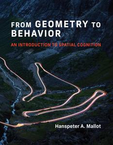 From Geometry to Behavior An Introduction to Spatial Cognition