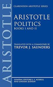 Politics Books I and II (Clarendon Aristotle Series) (Bks.1 & 2)