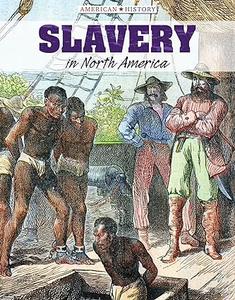Slavery in North America (American History)
