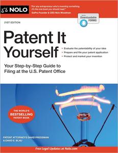 Patent It Yourself Your Step–by–Step Guide to Filing at the U.S. Patent Office