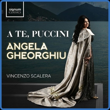 Angela Gheorghiu - A te, Puccini (2024)