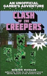 Clash of the Villains (for Fans of Creepers) An Unofficial Gamer’s Adventure, Book Six