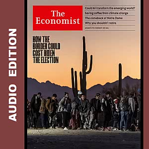 The Economist - Audio Edition - Issue 2024-01-27