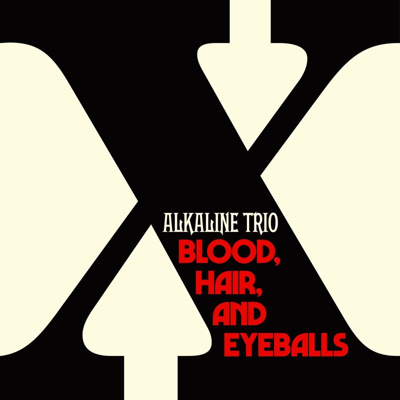 Alkaline Trio - Blood, Hair, And Eyeballs 2024 52bf6acb6dc5010dcdf6974bf6b85ef8