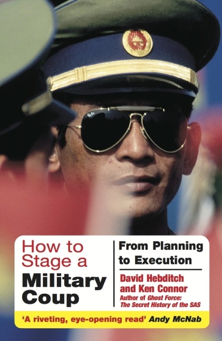 How To Stage A Military Coup by David Hebditch Edcb86eb52bd4e483fa20cf658860f81