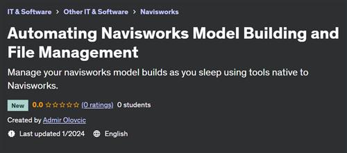 Automating Navisworks Model Building and File Management