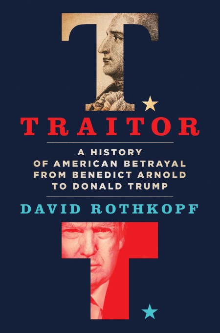 Traitor by David Rothkopf D8e919342cde35ddb7721c9dc96581ba