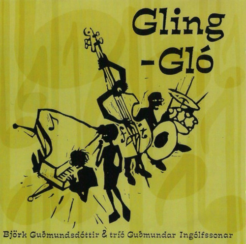 Bjork Gudmundsdottir & Trio Gudmundar Ingolfssonar - Gling-Glo (1990) Lossless