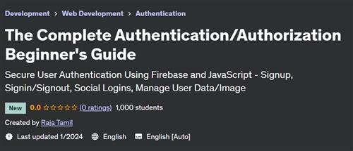 The Complete Authentication Authorization Beginner’s Guide
