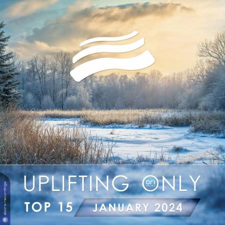 Uplifting Only Top 15: January 2024 (Extended Mixes) (2024)