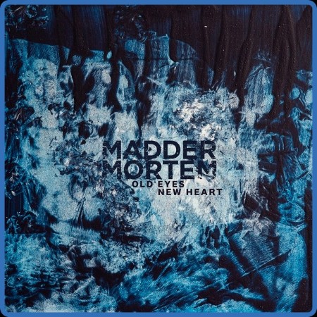 Madder Mortem - Old Eyes, New Heart 2024