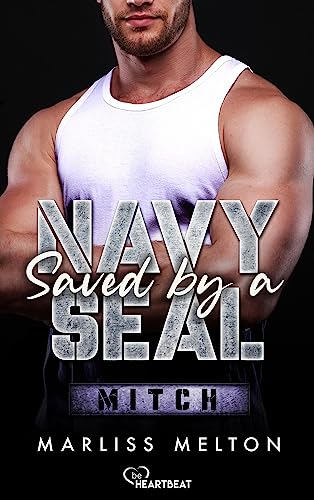 Melton, Marliss - Navy-Seal-Reihe 5 - Saved by a Navy Seal - Mitch