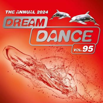 VA - Dream Dance Vol 95 - The Annual / Extended (2024) MP3