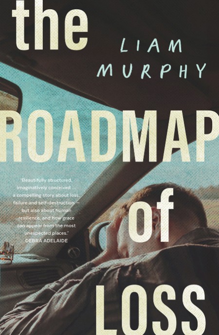 The Roadmap of Loss by Liam Murphy 0e0b0e57557e444763b64cc960ec6c5c