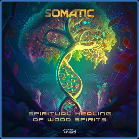 Somatic - Spiritual Healing of Wood Spirits (2024)