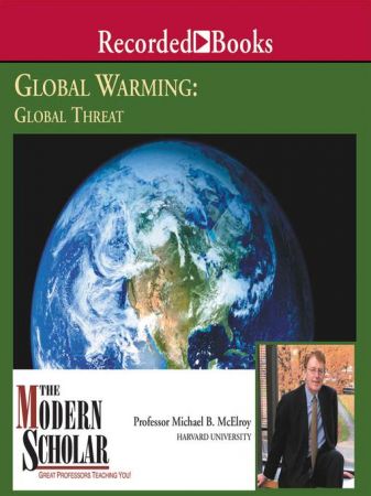 Global Warming, Global Threat [Audiobook]