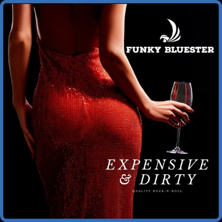 Funky Bluester - Expensive & Dirty 2024