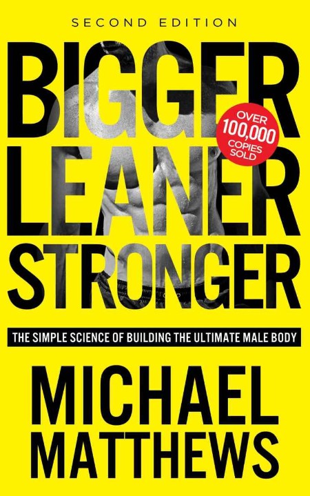 Bigger Leaner Stronger by Michael Matthews Cdd01618a89c80f24a34974bec8f48c7