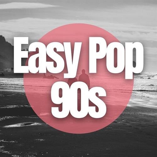 Easy Pop 90s (2024) FLAC