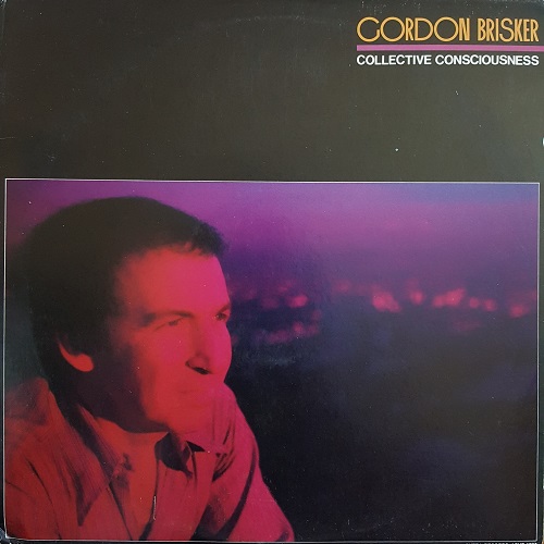 Gordon Brisker - Collective Consciousness (1981)