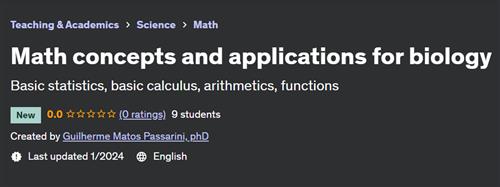 Math concepts and applications for biology