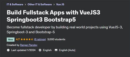Build Fullstack Apps with VueJS3 Springboot3 Bootstrap5