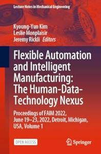 Flexible Automation and Intelligent Manufacturing The Human–Data–Technology Nexus (2024)