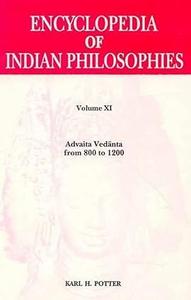 Encyclopaedia of Indian Philosophies, v. XI. Advaita Vedanta from 800–1200 AD