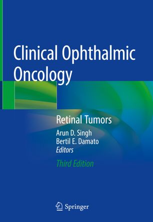 Clinical Ophthalmic Oncology Retinal Tumors, 3rd edition (2024)