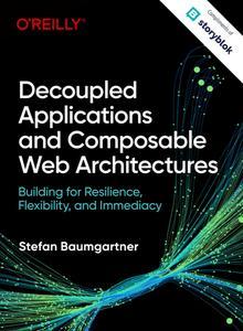 Decoupled Applications and Composable Web Architectures