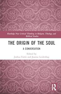 The Origin of the Soul A Conversation