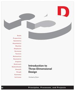 Introduction to Three–Dimensional Design Principles, Processes, and Projects (Design Brief)