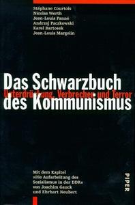 Das Schwarzbuch des Kommunismus Unterdrückung, Verbrechen und Terror