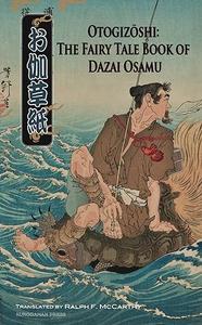 Otogizoshi The Fairy Tale Book of Dazai Osamu