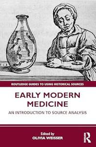 Early Modern Medicine An Introduction to Source Analysis