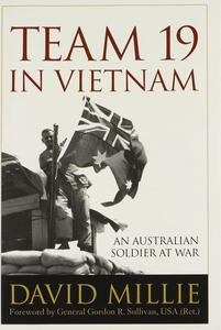 Team 19 in Vietnam An Australian Soldier at War (Foreign Military Studies)