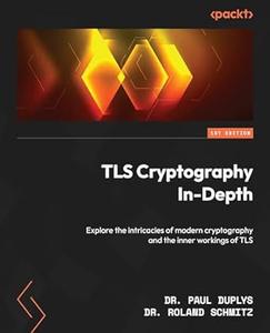 TLS Cryptography In–Depth