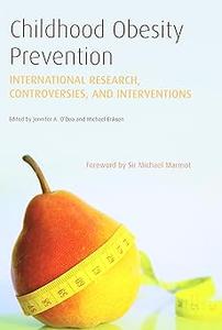Childhood Obesity Prevention International Research, Controversies and Interventions