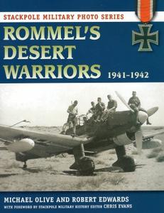 Rommel’s Desert Warriors 1941-1942 (Stackpole Military Photo Series)