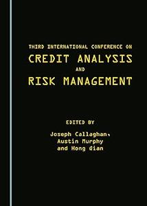 Third International Conference on Credit Analysis and Risk Management