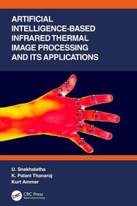 Artificial Intelligence–based Infrared Thermal Image Processing and its Applications