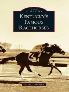 Kentucky's Famous Racehorses