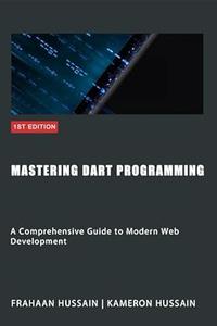 Mastering Dart Programming Modern Web Development